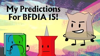 My Predictions For BFDIA 15 [upl. by Adnilim708]