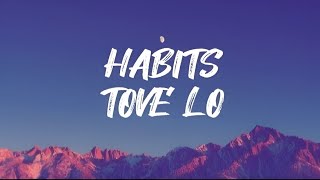 TOVE LO  HABITS STAY HIGH  LYRICS [upl. by Aiahc]