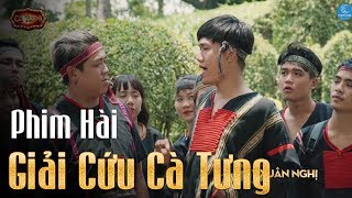 Phim Hài 2018  Giải Cứu Cà Tưng  Lê Lộc Xuân Nghị Thanh Tân Hoàng Mèo Duy Phước  Hài 2018 [upl. by Ziwot]