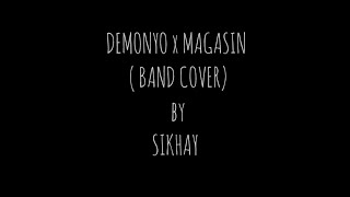 DEMONYO x MAGASIN Band Cover by quotSIKHAY Practice for BOTB [upl. by Zeuqirdor]