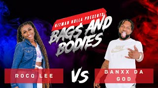 Bags and Bodies Season One Eliminations  Rocq Lee vs Banxx Da God [upl. by Andrej]