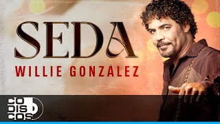 Seda Willie González  Video [upl. by Marlowe169]