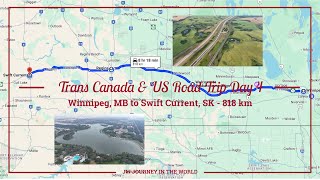 【Trans Canada amp US Road Trip Day 4】Winnipeg MB to Swift Current SK  818 km [upl. by Haines]