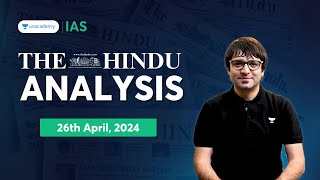 The Hindu Newspaper Analysis LIVE  26th April 2024  UPSC Current Affairs Today  Unacademy IAS [upl. by Thormora]