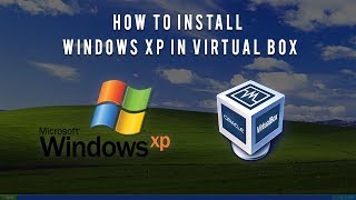 How To Install Windows XP In Virtual Box [upl. by Adnohsek]