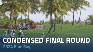 Condensed Final Round  2024 Blue Bay LPGA [upl. by Surtimed900]