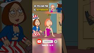 🔴 LOIS Y MEG PELEAN POR EL REPARADOR padredefamilia familyguy loisgriffin [upl. by Maxa]