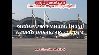 Sabiha Gökcen Havalimanı Ulaşım Sabiha Gökçen Otobüs Sabiha Gökçen Airport Transportation [upl. by Sherrill]