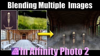 Blending Multiple Images Compositing in Affinity Photo 2 [upl. by Eniamsaj]