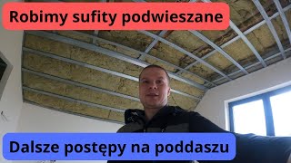 Dalsze postępy na poddaszu Robimy sufity podwieszane [upl. by Jaymie634]