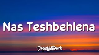 Maher Zain  Nas Teshbehlena Lyrics [upl. by Isiah397]