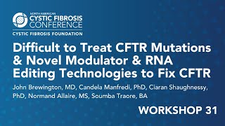 NACFC 2021  W31 Difficult to Treat CFTR Mutations Novel Modulator RNA Editing Tech to Fix CFTR [upl. by Amjan]