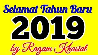 Selamat Tahun Baru 2019 Ragam Khasiat [upl. by Eiro]