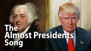 The Almost Presidents Song Adams through Trump [upl. by Firmin]