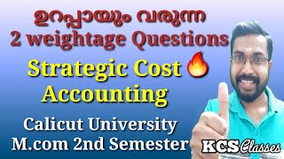 ഉറപ്പായും വരുന്ന 2 Weightage QuestionsStrategic Cost AccountingCalicut University Mcom 2nd Sem [upl. by Cusack945]