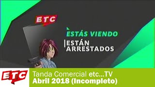 Tanda Comercial etcTV  Abril 2018 Incompleto [upl. by Aibat]