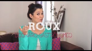 ROUX o que é e como fazer  Dicionário Gastronômico [upl. by Riamu]