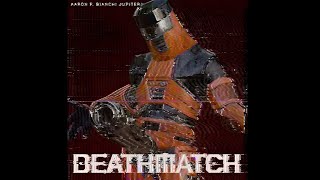 DEATHMATCH [upl. by Ecila]