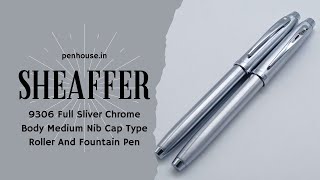 Sheaffer 9306 Full Sliver Chrome Body Medium Nib Cap Type Roller And Fountain Pen Gift Set [upl. by Burk43]