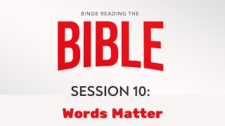 January 7 2024  Binge Reading the Bible Session 10 Words Matter  Chad Harrison [upl. by Eninnaj310]