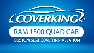 How to Install 20112019 Ram 1500 Quad Cab Custom Seat Covers  COVERKING® [upl. by Hattie852]