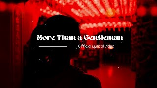 More Than a Gentleman  Official Lyrical Video  Ash Wolf Studios [upl. by Hunfredo]