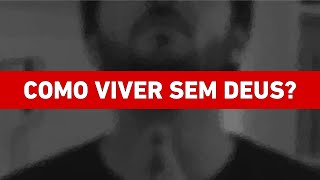 É difícil se tornar ATEU A ciência explica TUDO Como é viver sem DEUS  Prof Daniel Gontijo [upl. by Ariana]