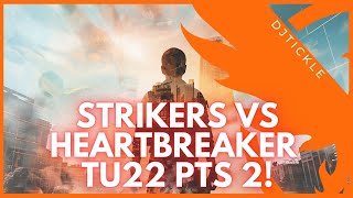 I DID NOT EXPECT THIS STRIKERS VS HEARTBREAKER TU22 PTS 2 thedivision2 [upl. by Ferrell830]