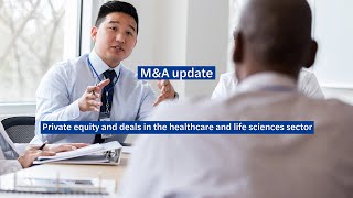 In conversation with private equity and deals activity in the healthcare and life sciences sector [upl. by Laktasic]