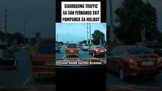 SIGURADONG TRAFFIC SA SAN FERNANDO EXIT PAMPANGA SA HOLIDAY [upl. by Aysan254]