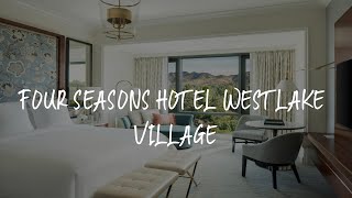 Four Seasons Hotel Westlake Village Review  Westlake Village  United States of America [upl. by Kong128]