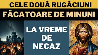 Cele 2 Rugaciuni care se Spun La Vreme De Necazuri Si Suparari [upl. by Gold]