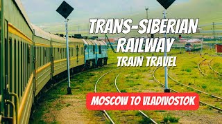 TransSiberian Railway  Moscow to Vladivostok  Train Videos [upl. by Aremaj644]