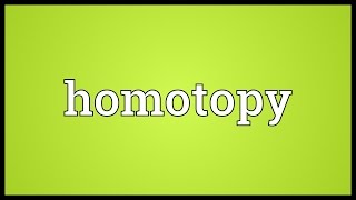 Homotopy Meaning [upl. by Battiste]