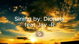 Sining by Dionela feat Jay R  lyrics  lyrics sining dionela [upl. by Candra]