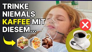 Trinke niemals Kaffee mit diesen 10 Lebensmitteln – es kann dir das Leben kosten [upl. by Swen931]