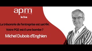 Live quotLa trésorerie de lentreprise est sacrée Votre PGE estil une bombequot Michel Dubois dEnghien [upl. by Brey246]