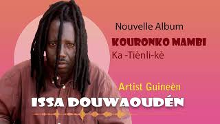 Issa Douawouden Kourako MambiMusique Guineenne 2024 [upl. by Lane]