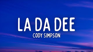 Cody Simpson  La Da Dee Lyrics [upl. by Cristal922]