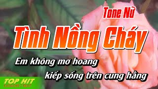 Tình Nồng Cháy Karaoke Tone Nữ ► Nhạc Sống Phối Mới Chuẩn TOP HIT [upl. by Amein]