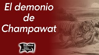 El demonio de Champawat  Relatos del lado oscuro [upl. by Annaicul]