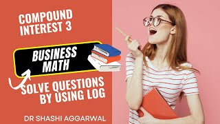 COMPOUND INTEREST PART 3BUSINESS MATH [upl. by Sukram457]