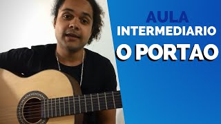 ROBERTO CARLOS  O PORTÃO  AULA 29  VIOLÃO INTERMEDIÁRIO [upl. by Relyks]