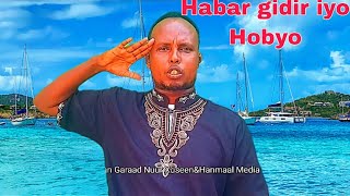 Habar gidir iyo Hobyo Mareeg iyo Mudanayaasha Waceysle dakada hobyo waa lagu fashilmay ee [upl. by Kassey6]