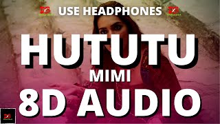 Hututu –8D AUDIO  Mimi  Kriti Sanon Pankaj T A R Rahman Shashaa Tirupati Hututu LYRICS DBX [upl. by Lraed928]