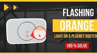 flashing orange light on a Plusnet router [upl. by Ardni]