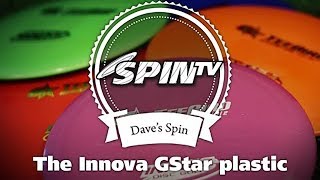 Daves Spin The Innova GStar plastic [upl. by Aitenev624]