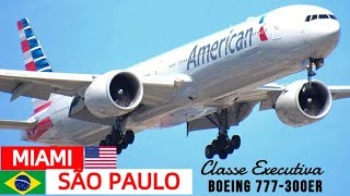 MIAMI 🇺🇸X 🇧🇷SÃO PAULO VOANDO BUSINESS CLASS DO 777300 DA AMERICAN AIRLINES FLIGHT REPORT [upl. by Alverta]