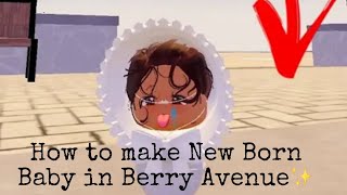 NEW TUTORIAL ON HOW TO BE A NEWBORN BABY IN BERRY AVENUE  TocaCata ✨💋🎀 [upl. by Adnawuj]