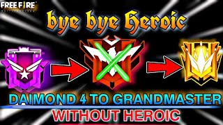 Free fire grandmaster without heroic  Daimond 4 to Grandmaster  One Day Grandmaster Tricks [upl. by Ecnarrot]